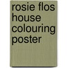 Rosie Flos House Colouring Poster door Roz Streeten