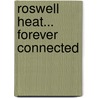 Roswell Heat... Forever Connected door Ed Balocco