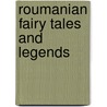 Roumanian Fairy Tales And Legends door E.B. Mawr