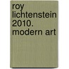 Roy Lichtenstein 2010. Modern Art door Onbekend