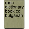 Rpen Dictionary Book Cd Bulgarian by Unknown