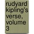 Rudyard Kipling's Verse, Volume 3