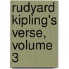 Rudyard Kipling's Verse, Volume 3 door Rudyard Kilpling