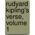 Rudyard Kipling's Verse, Volume 1