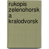 Rukopis Zelenohorsk a Kralodvorsk by Franti ek Vymazal