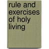 Rule and Exercises of Holy Living by Jeremy Taylor