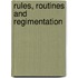 Rules, Routines And Regimentation