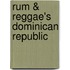 Rum & Reggae's Dominican Republic