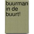 Buurman in de buurt!