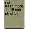 Rwi Fresh:mods 11-15 Sch Pk Of 50 door Ruth Miskin