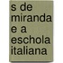 S de Miranda E a Eschola Italiana