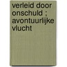 Verleid door onschuld ; Avontuurlijke vlucht door V. Lewis Thompson