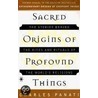 Sacred Origins of Profound Things door Charles Panati