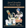 Sacred Sexuality In Ancient Egypt door Stephane Rossini