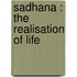 Sadhana : The Realisation Of Life