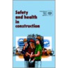 Safety And Health In Construction by Ilo