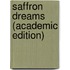 Saffron Dreams (Academic Edition)
