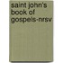 Saint John's Book Of Gospels-nrsv