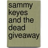 Sammy Keyes and the Dead Giveaway door Tara Sands