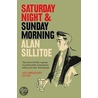Saturday Night And Sunday Morning door Allan Sillitoe