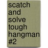 Scatch And Solve Tough Hangman #2 by Mike Ward