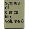 Scenes of Clerical Life, Volume 8 door George Eliott