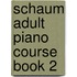 Schaum Adult Piano Course  Book 2