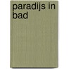 Paradijs in bad door J. Leigh