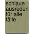 Schlaue Ausreden für alle Fälle