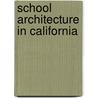 School Architecture In California door Edward Hyatt