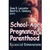 School-Age Pregnancy & Parenthood by Unknown