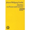 Schriften zur Kunst und Literatur door Von Johann Wolfgang Goethe