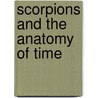 Scorpions and the Anatomy of Time door Jacques M. Chevalier