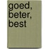 Goed, beter, best
