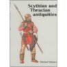 Scythian And Thracian Antiquities door Michael Vickers