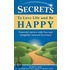 Secrets to Love Life and Be Happy