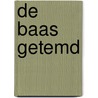 De baas getemd by Peggy Moreland