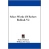 Select Works Of Robert Rollock V2 door Onbekend