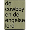 De cowboy en de Engelse lord door Louise Gordon