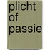 Plicht of passie