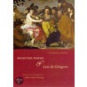 Selected Poems Of Luis De Gongora by Luis de Gongora