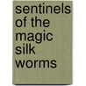 Sentinels of the Magic Silk Worms door Barbara Vertley