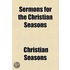 Sermons For The Christian Seasons