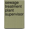 Sewage Treatment Plant Supervisor door Onbekend