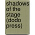 Shadows Of The Stage (Dodo Press)