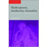 Shakespeare, Authority, Sexuality door Alan Sinfield