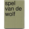 Spel van de wolf door K. Gabriel