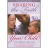 Sharing the Faith with Your Child door Phyllis Chandler