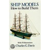 Ship Models And How To Build Them door Langdon Davis
