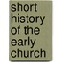 Short History of the Early Church